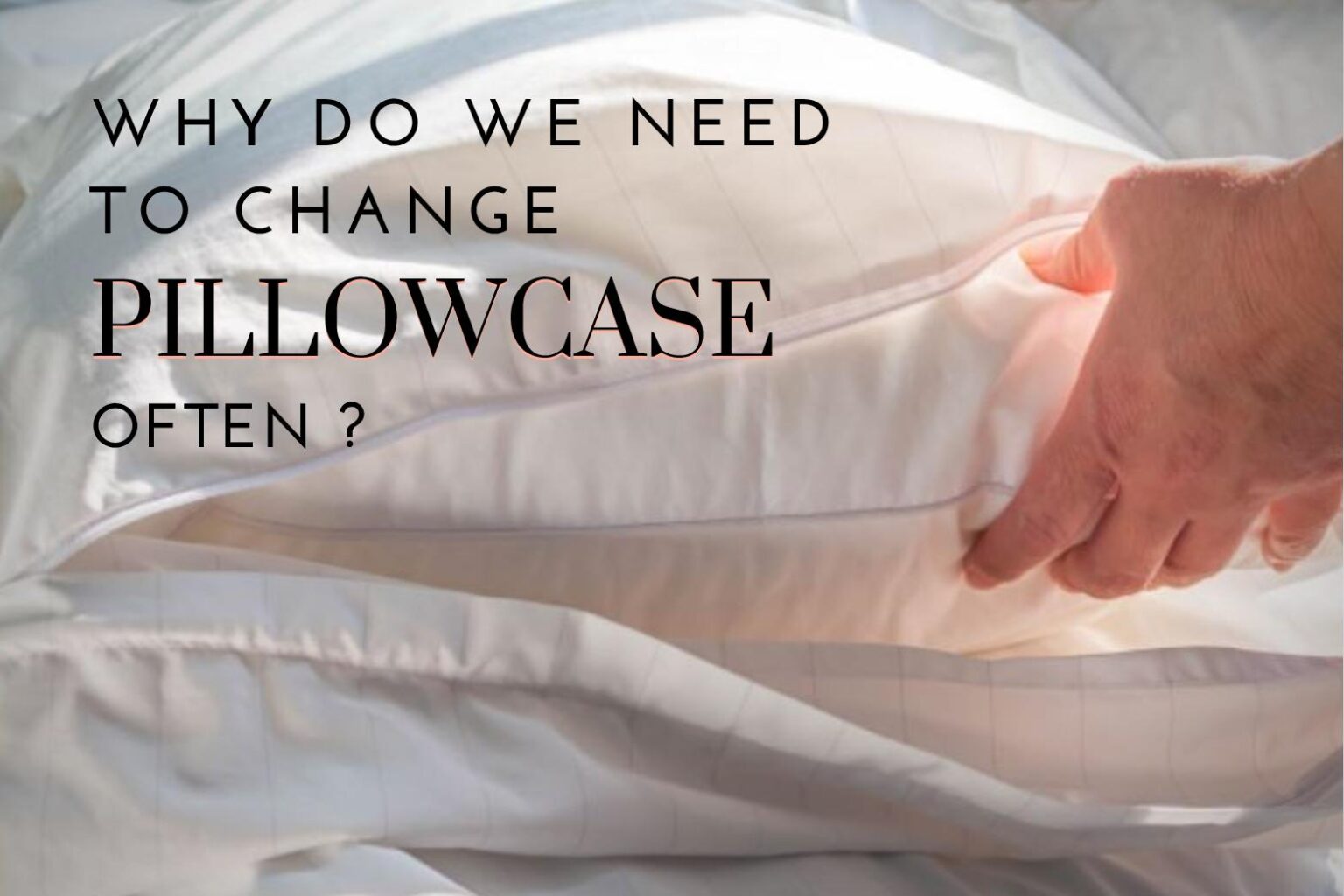 Why do we need to change pillowcases often? Balooworld Tips