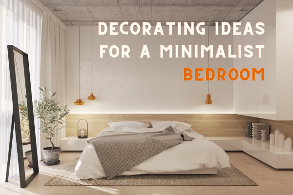 Decorating Ideas for a Minimalist Bedroom